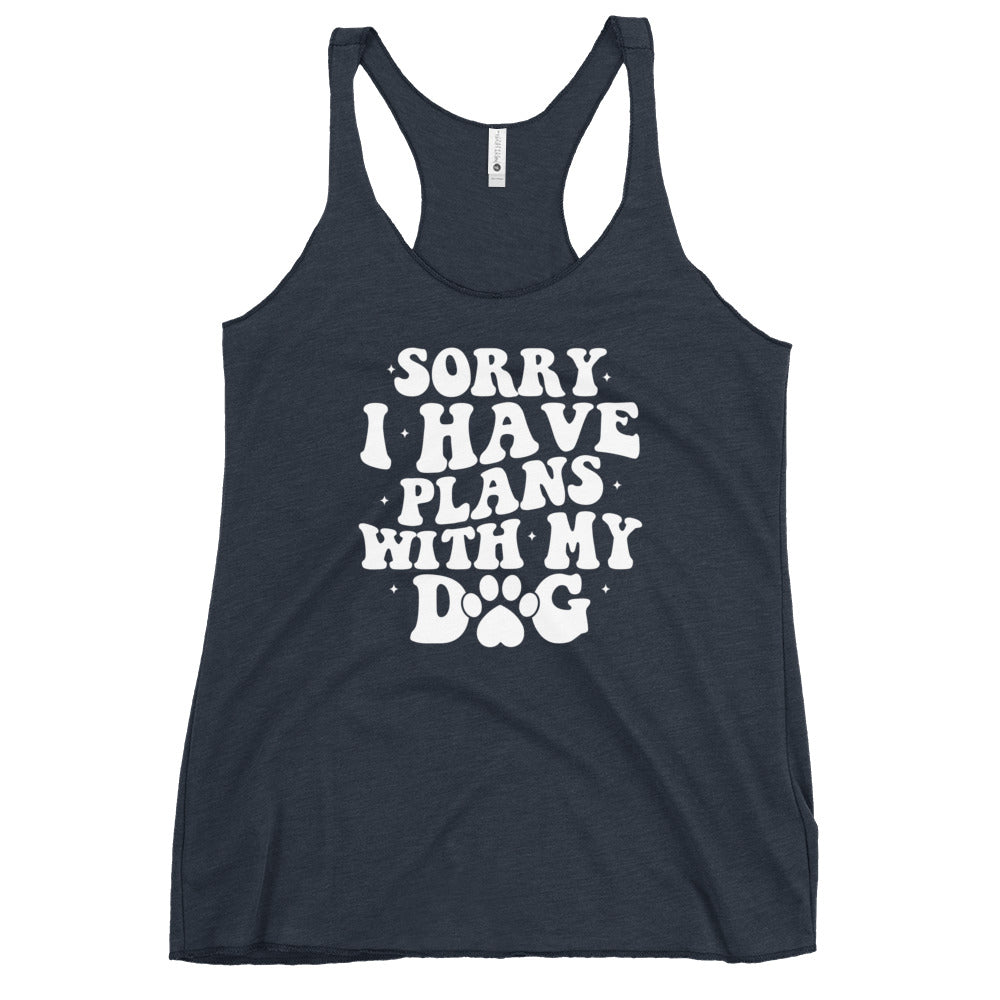 Sorry I Have Plans with My Dog Women's Racerback Tank