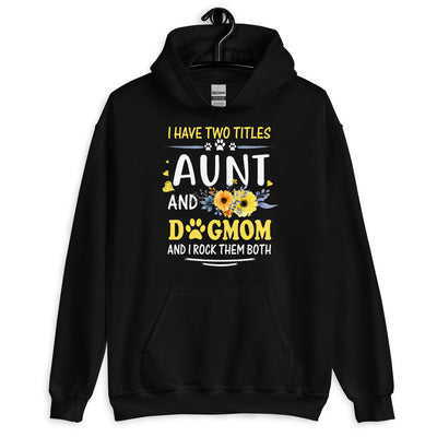 Aunt and Dog Mom Hoodie