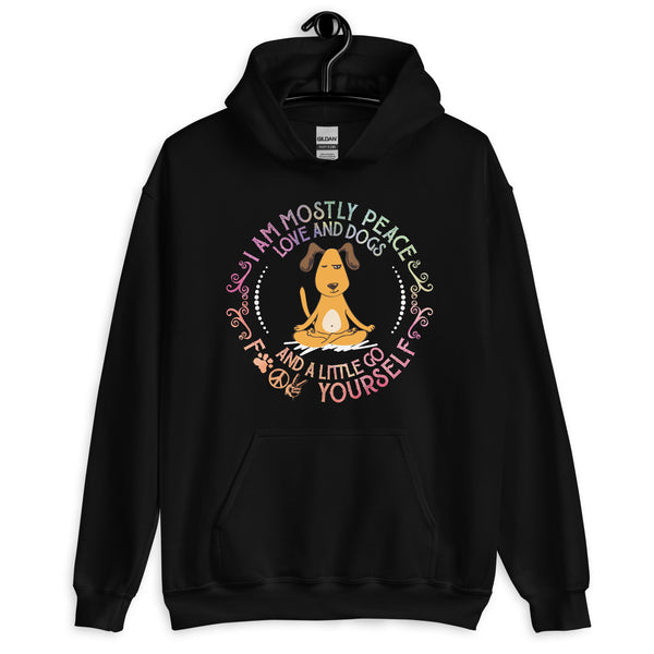 I Am Mostly Peace Love and Dogs Yoga Hoodie
