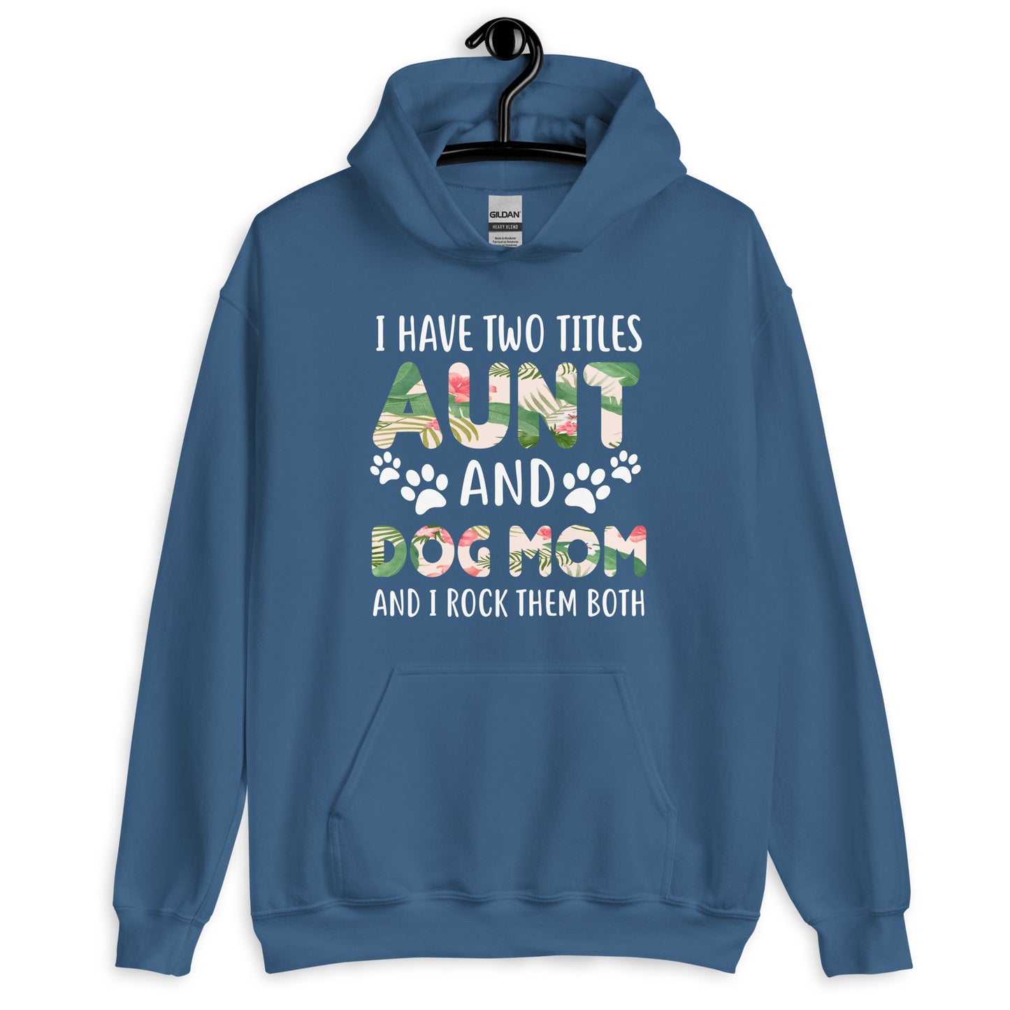 Aunt and Dog Mom I Rock Them Both Hoodie