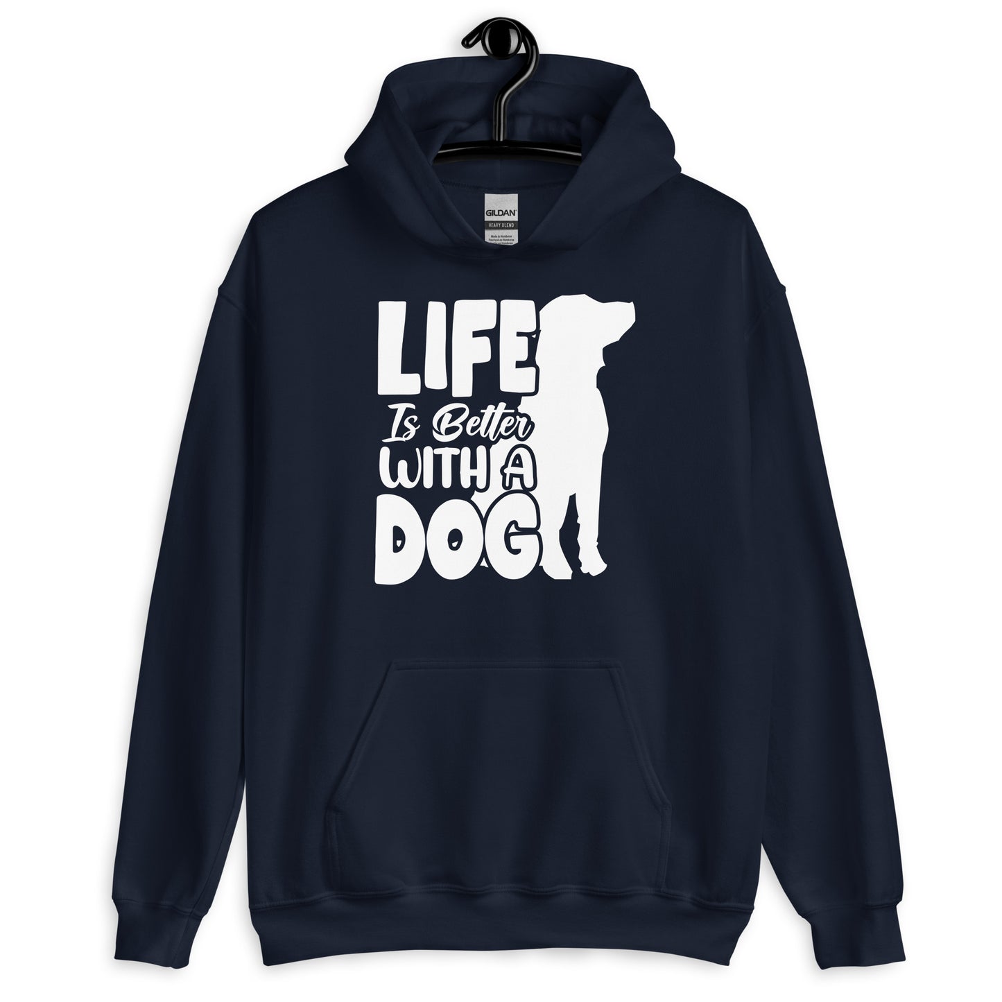 Life is Better with a Dog Hoodie