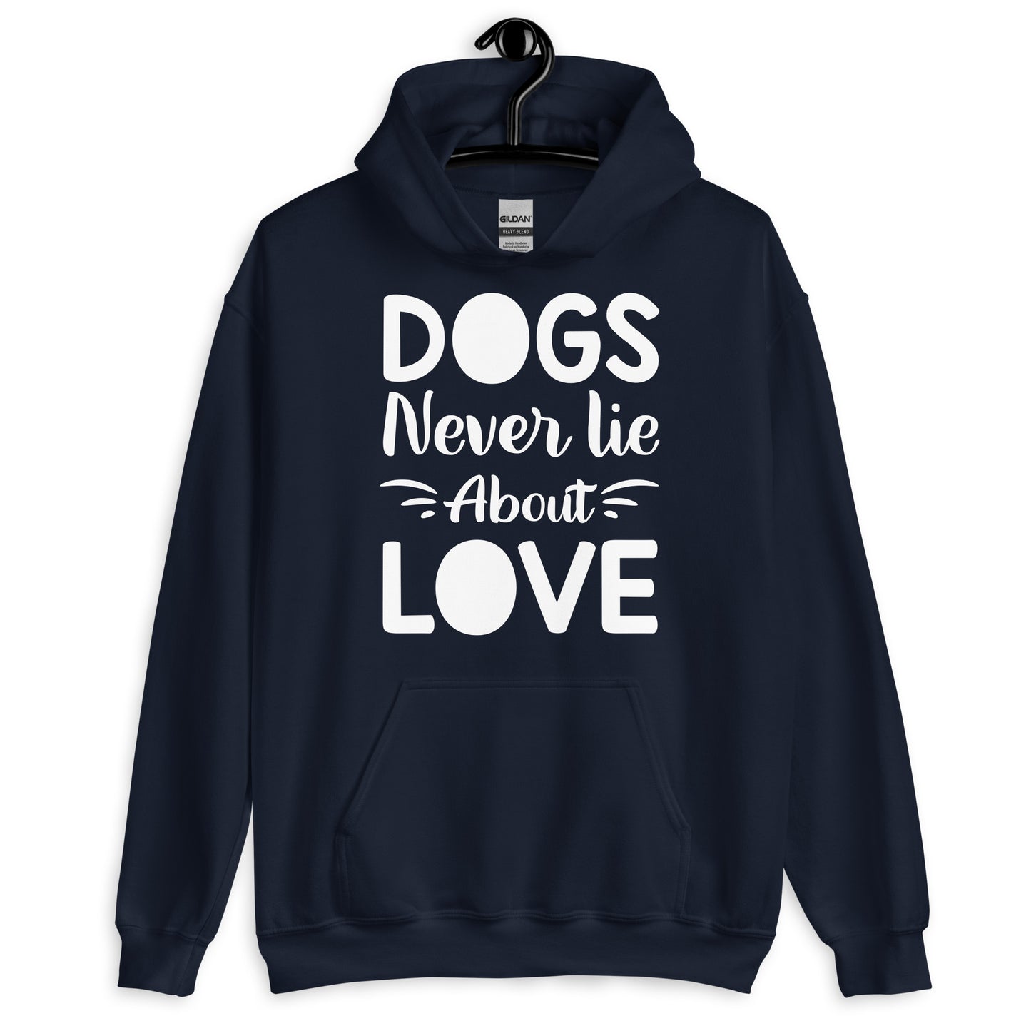 Dogs Never Lie About Love Hoodie