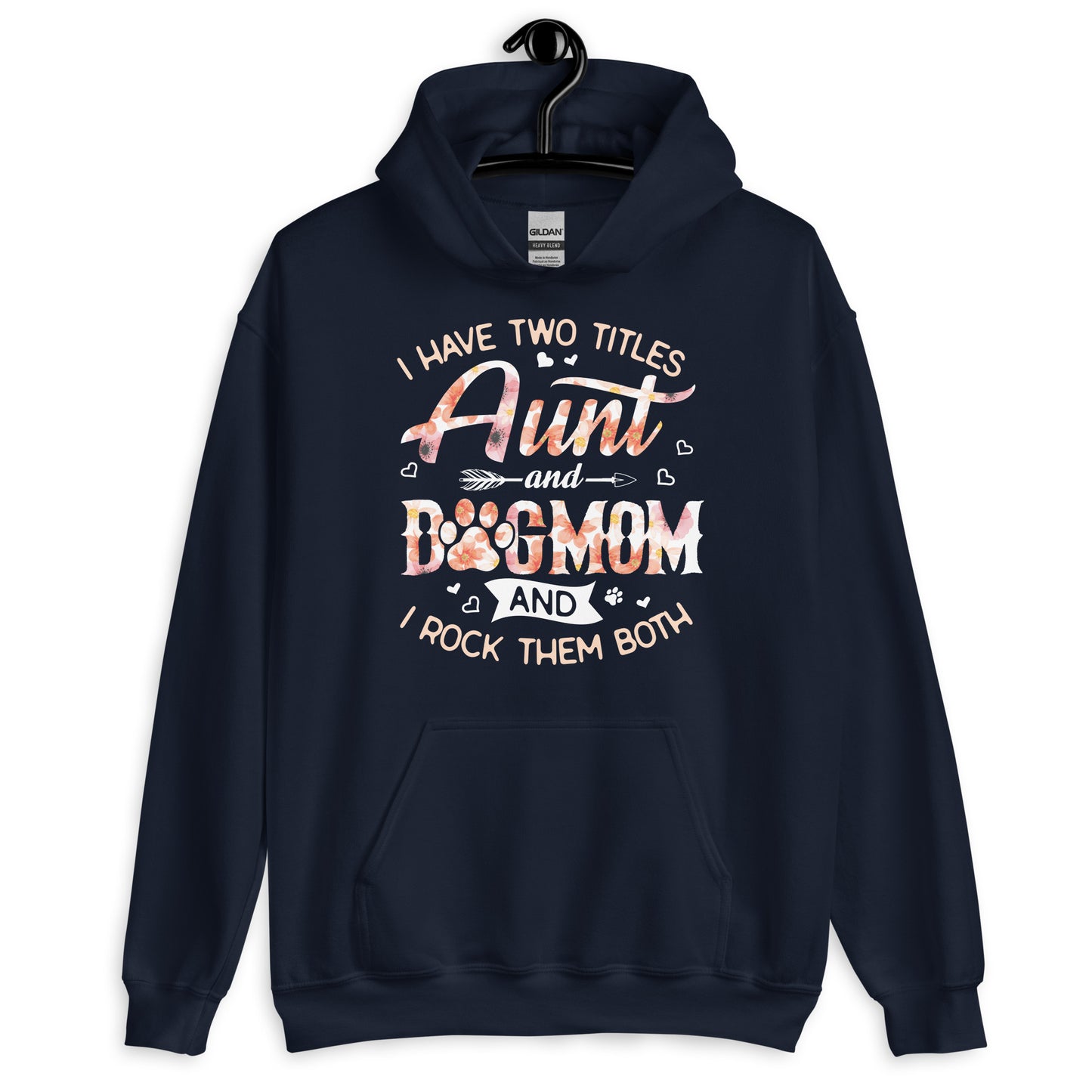 I Have Two Titles Aunty and Dog Mom Hoodie