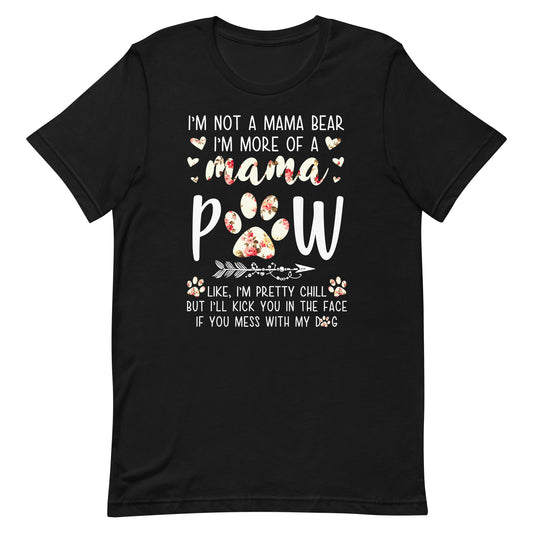 I'M More of a Mama Paw Dog Mom T-Shirt