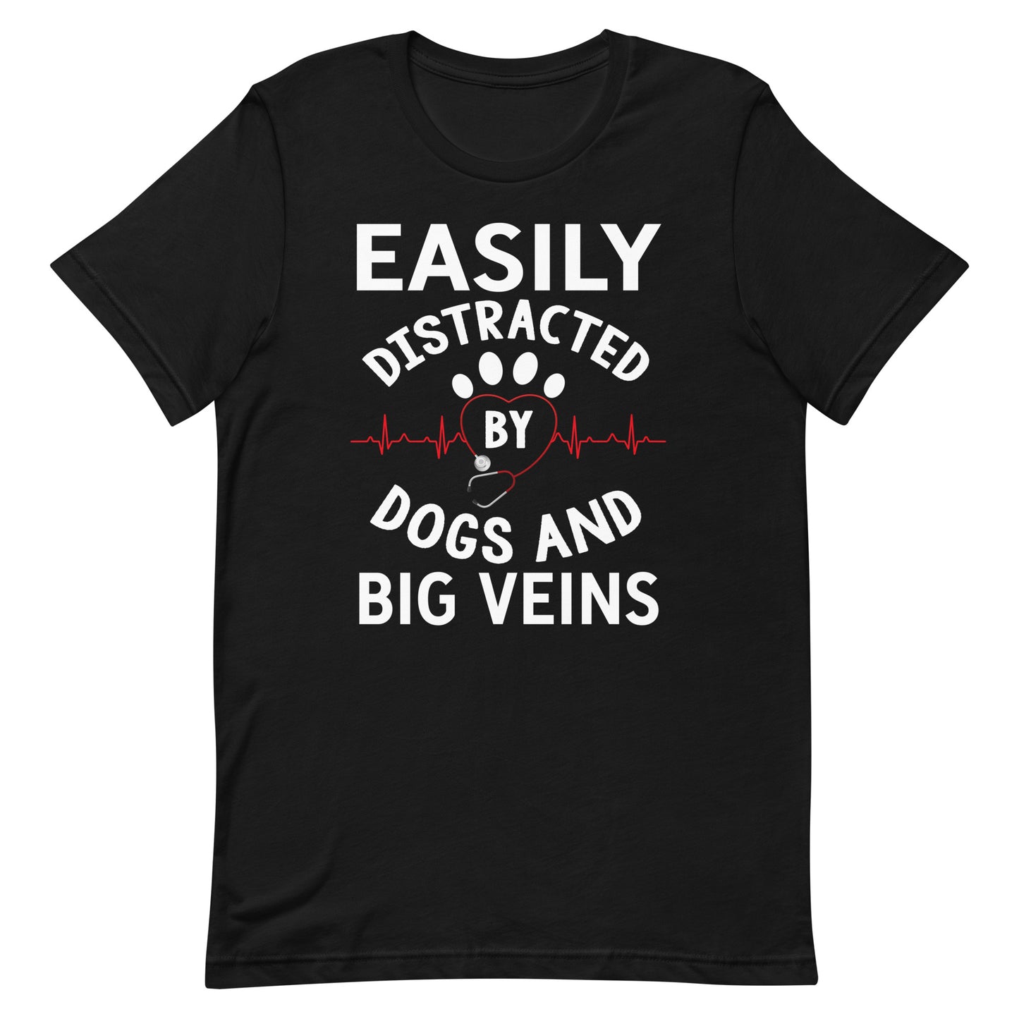 Easily Distracted By Dogs and Big Veins T-Shirt
