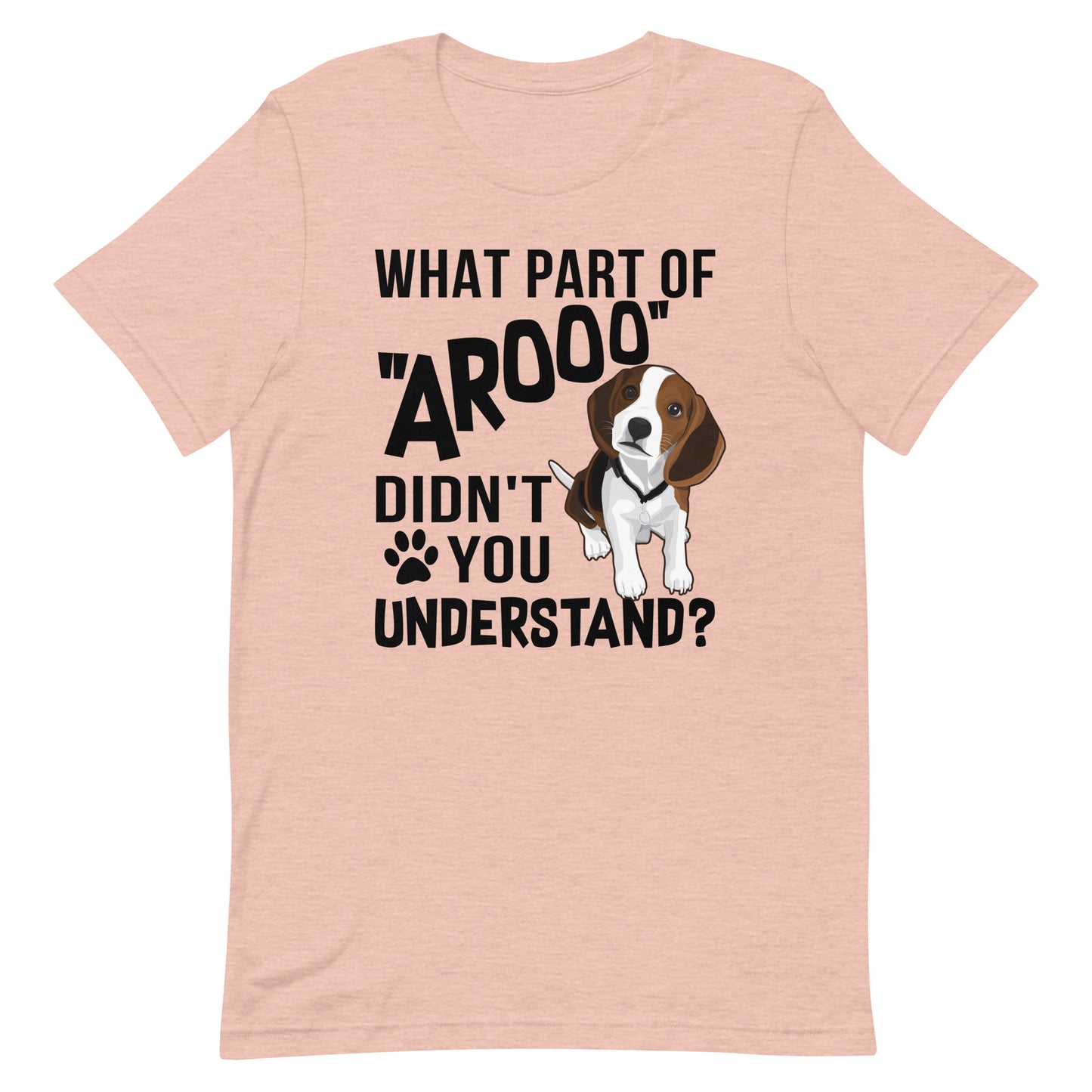 What Part of Arooo Didn't You Understand T-Shirt