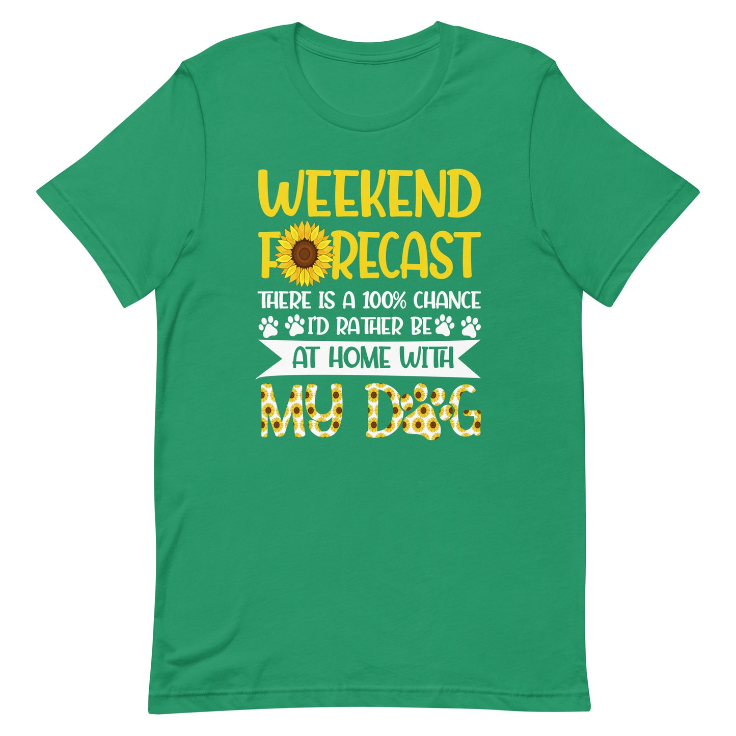 Weekend Forecast at Home With My Dog T-Shirt
