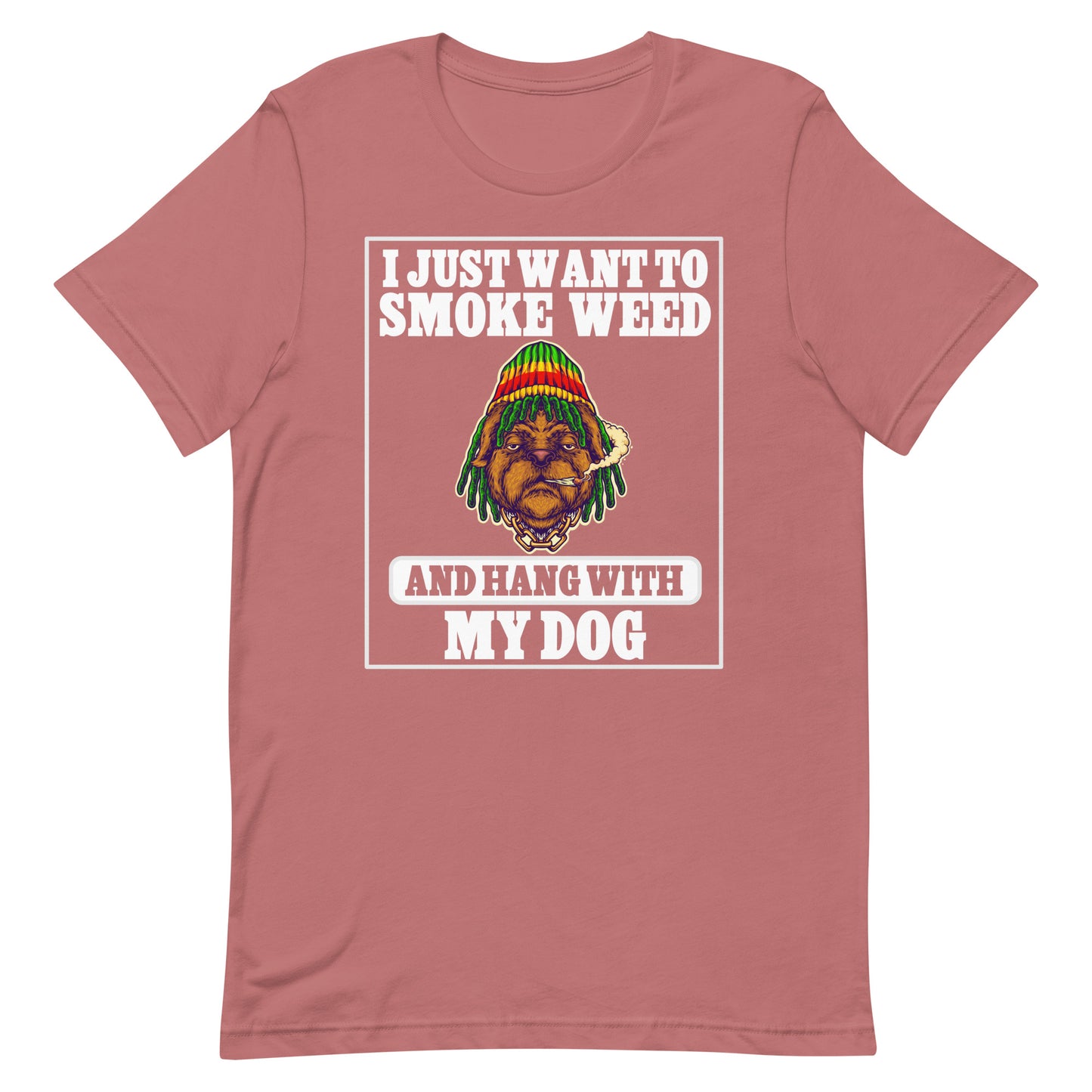 I Just Want Smoke and Hang With My Dog T-Shirt