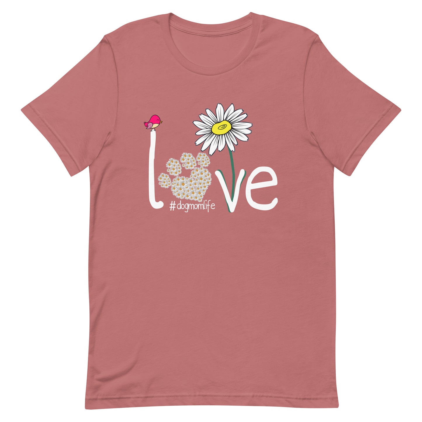 Love Dog Mom Life T-Shirt
