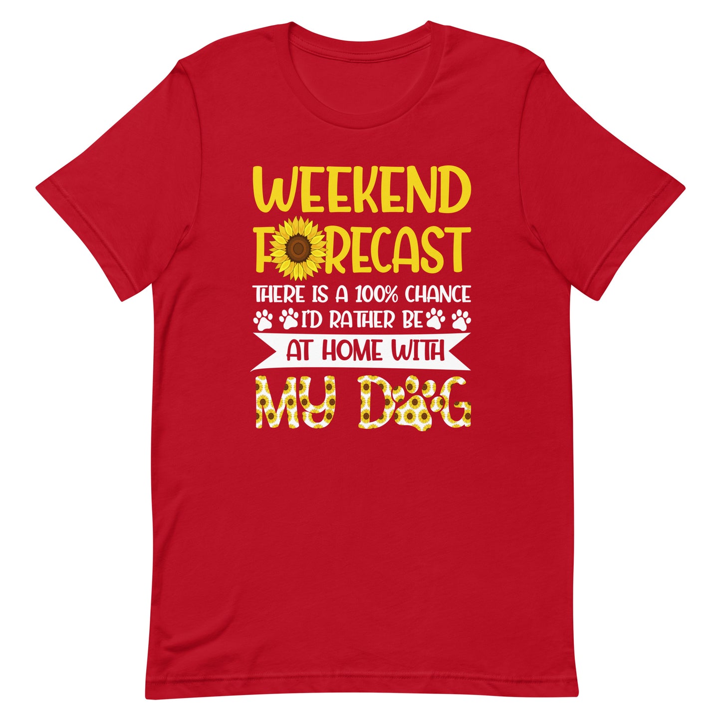 Weekend Forecast at Home With My Dog T-Shirt